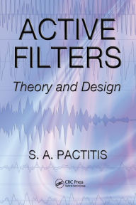Title: Active Filters: Theory and Design, Author: S.A. Pactitis