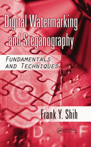 Title: Digital Watermarking and Steganography: Fundamentals and Techniques, Author: Frank Y. Shih