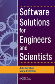 Title: Software Solutions for Engineers and Scientists, Author: Julio Sanchez