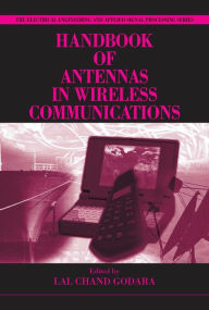 Title: Handbook of Antennas in Wireless Communications, Author: Lal Chand Godara