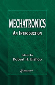 Title: Mechatronics: An Introduction, Author: Robert H. Bishop