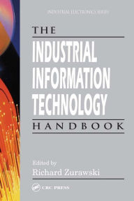 Title: The Industrial Information Technology Handbook, Author: Richard Zurawski