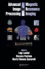 Advanced Image Processing in Magnetic Resonance Imaging