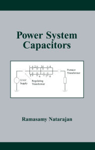 Title: Power System Capacitors, Author: Ramasamy Natarajan