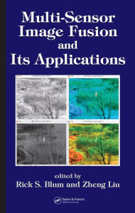 Title: Multi-Sensor Image Fusion and Its Applications, Author: Rick S. Blum