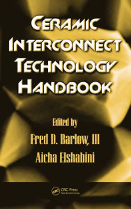 Title: Ceramic Interconnect Technology Handbook, Author: Fred D. Barlow