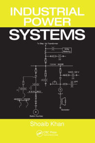 Title: Industrial Power Systems, Author: Shoaib Khan