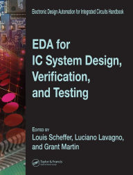 Title: EDA for IC System Design, Verification, and Testing, Author: Louis Scheffer