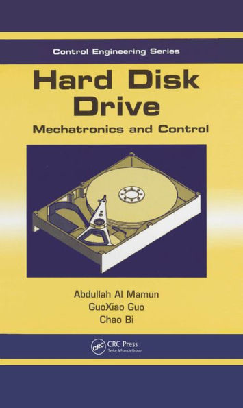 Hard Disk Drive: Mechatronics and Control