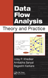 Title: Data Flow Analysis: Theory and Practice, Author: Uday Khedker
