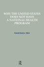 Why the United States Does Not Have a National Health Program