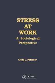 Title: Stress at Work: A Sociological Perspective, Author: Chris Peterson