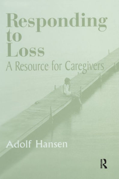 Responding to Loss: A Resource for Caregivers