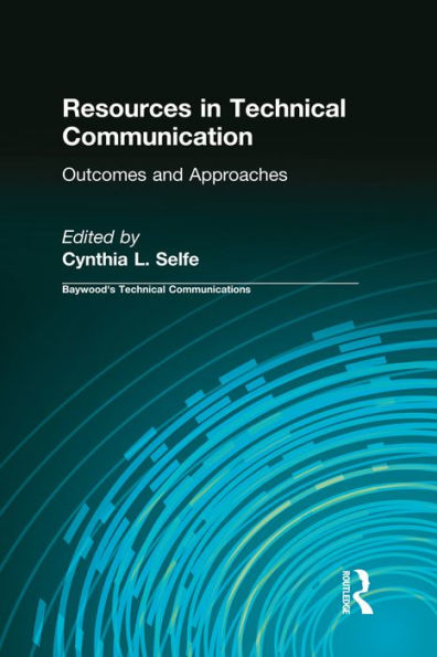 Resources in Technical Communication: Outcomes and Approaches