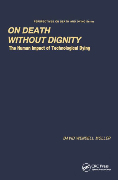 On Death without Dignity: The Human Impact of Technological Dying