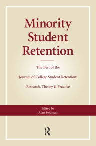 Title: Minority Student Retention: The Best of the 