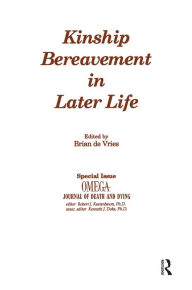 Title: Kinship Bereavement in Later Life: A Special Issue of 