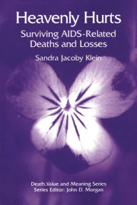 Title: Heavenly Hurts: Surviving AIDS-related Deaths and Losses, Author: Sandra Jacoby Klein