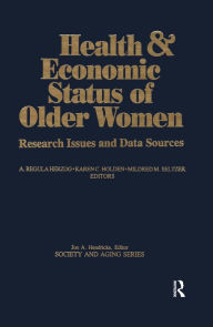 Title: Health and Economic Status of Older Women, Author: A.Regula Herzog