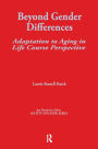 Beyond Gender Differences: Adaptation to Aging in Life Course Perspective