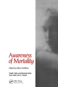 Title: Awareness of Mortality, Author: Jeffrey Kauffman