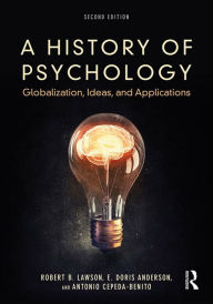 Title: A History of Psychology: Globalization, Ideas, and Applications, Author: Robert B. Lawson