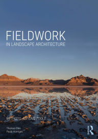 Title: Fieldwork in Landscape Architecture: Methods, Actions, Tools, Author: Thomas Oles