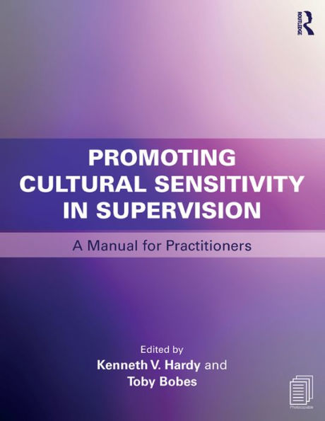 Promoting Cultural Sensitivity in Supervision: A Manual for Practitioners