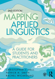 Title: Mapping Applied Linguistics: A Guide for Students and Practitioners, Author: Christopher J. Hall