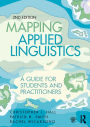 Mapping Applied Linguistics: A Guide for Students and Practitioners