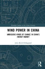 Wind Power in China: Ambiguous Winds of Change in China's Energy Market
