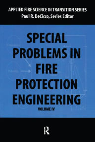 Title: Special Problems in Fire Protection Engineering, Author: Paul R DeCicco