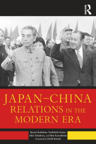 Title: Japan-China Relations in the Modern Era, Author: Ryosei Kokubun