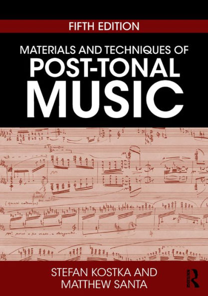 Materials and Techniques of Post-Tonal Music