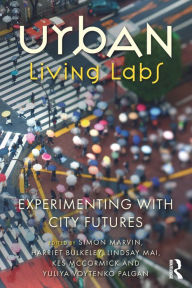 Title: Urban Living Labs: Experimenting with City Futures, Author: Simon Marvin