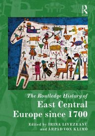 Title: The Routledge History of East Central Europe since 1700, Author: Irina Livezeanu