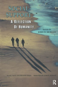 Title: Social Support: A Reflection of Humanity, Author: John D. Morgan