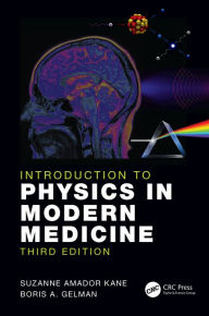 Title: Introduction to Physics in Modern Medicine, Author: Suzanne Amador Kane