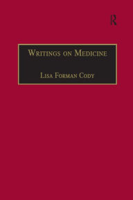 Title: Writings on Medicine: Printed Writings 1641-1700: Series II, Part One, Volume 4, Author: Lisa Forman Cody