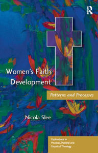 Title: Women's Faith Development: Patterns and Processes, Author: Nicola Slee