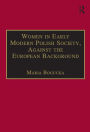 Women in Early Modern Polish Society, Against the European Background