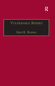 Title: Vulnerable Bodies: Gender, the UN and the Global Refugee Crisis, Author: Erin K. Baines