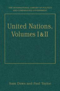 Title: United Nations, Volumes I and II: Volume I: Systems and Structures Volume II: Functions and Futures, Author: Sam Daws