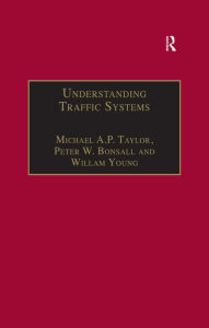 Title: Understanding Traffic Systems: Data Analysis and Presentation, Author: Michael A.P. Taylor