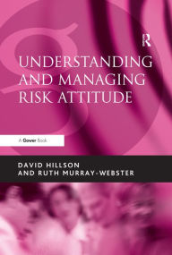 Title: Understanding and Managing Risk Attitude, Author: David Hillson