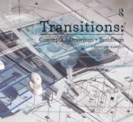 Title: Transitions: Concepts + Drawings + Buildings, Author: Christine Hawley