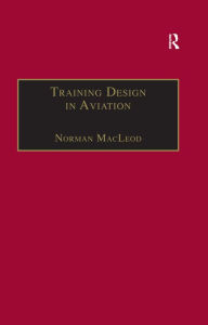 Title: Training Design in Aviation, Author: Norman MacLeod