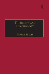 Title: Theology and Psychology, Author: Fraser Watts