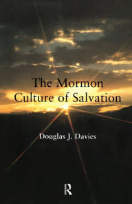 Title: The Mormon Culture of Salvation, Author: Douglas J. Davies