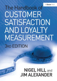 Title: The Handbook of Customer Satisfaction and Loyalty Measurement, Author: Nigel Hill